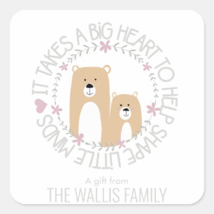 het kost een groot hart om kleine geesten te helpe vierkante sticker