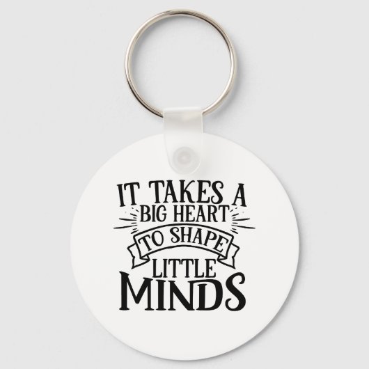 Het kost een groot hart om kleine geesten te vorme sleutelhanger (Voorkant)