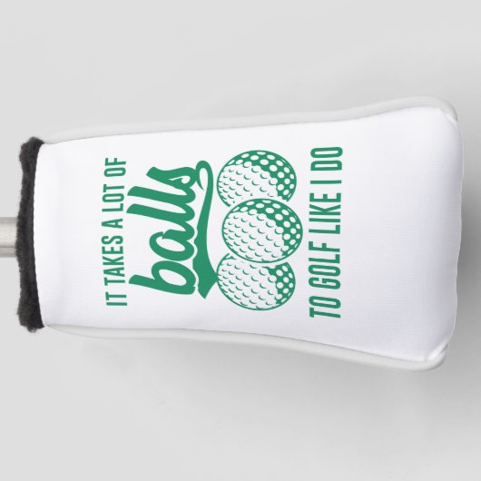 Het kost een hoop ballen aan Golf zoals ik... Golfheadcover (Voorkant)