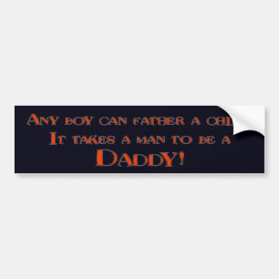 Het kost een Man om een papa te zijn Bumpersticker