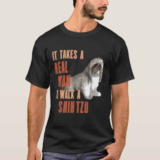 Het kost een reëel MAN om een SHIH TZU Funny Dog L T-shirt (Voorkant)
