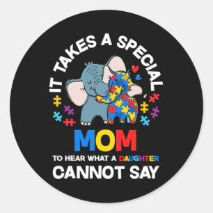 Het kost een speciale autistische dochter van mama ronde sticker