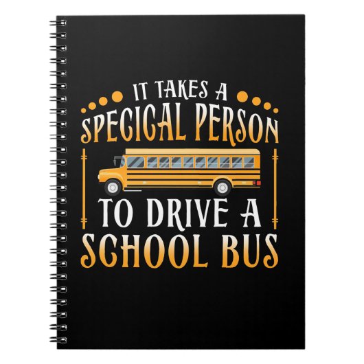 Het kost een speciale persoon om een schoolbus te  notitieboek (Voorkant)