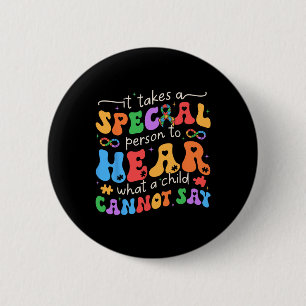 Het kost een speciale persoon om te horen wat een ronde button 5,7 cm
