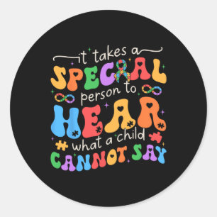 Het kost een speciale persoon om te horen wat een ronde sticker