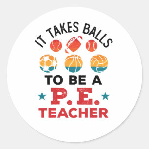 Het kost muren om een PE-leraar te worden Funny Co Ronde Sticker