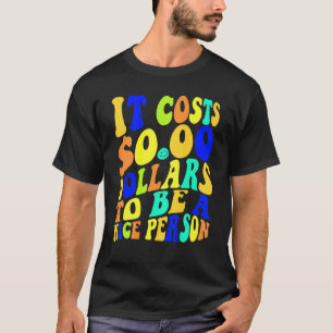 Het kost nul dollar om een mooi kleurrijk persoon t-shirt