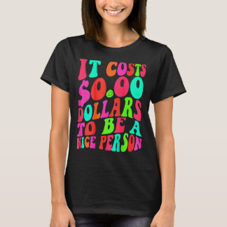 Het kost nul dollar om een mooi kleurrijk persoon t-shirt