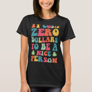 Het kost nul dollar om een mooie Vintage te zijn T-shirt