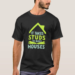 Het kost stijlen om huizen te bouwen Huizenbouwer T-shirt