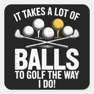 Het kost veel ballen om grappig te golfen Grappig Vierkante Sticker