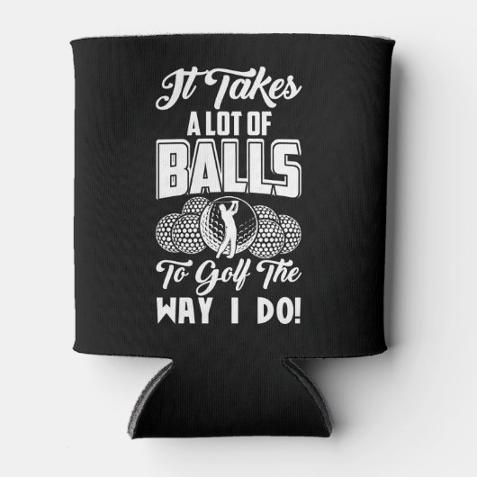 Het kost veel ballen om te golven zoals ik doe blikjeskoeler (Voorkant)