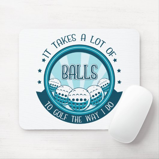 Het kost veel ballen om te golven zoals ik doe muismat (Met muis)