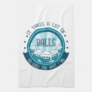 Het kost veel ballen om te golven zoals ik doe theedoek