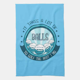 Het kost veel ballen om te golven zoals ik doe theedoek