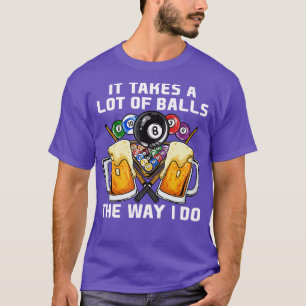 Het kost veel ballen zoals ik doe in biljart 9 t-shirt