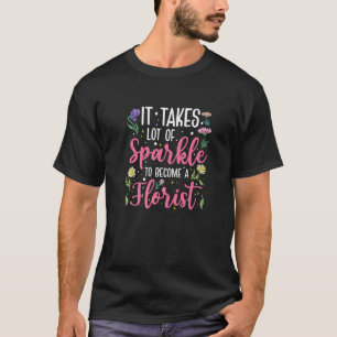 Het kost veel sprankeling om een bloemist tuin te t-shirt