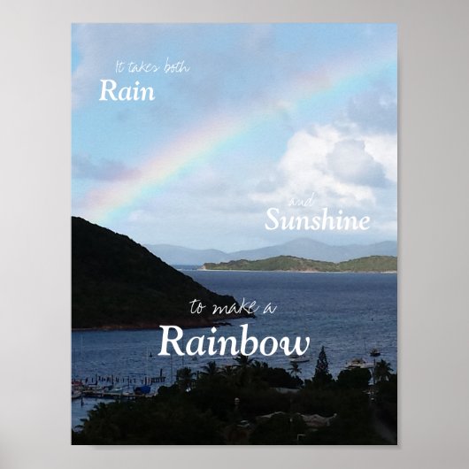 Het kost zowel regen als zon om een regenboog te m poster (Voorkant)