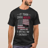 Het kostte 2000 muilezels om een Jackass Quote te  T-shirt (Voorkant)
