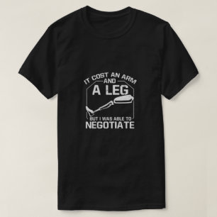 Het kostte een arm & been, maar ik kon onderhandel t-shirt
