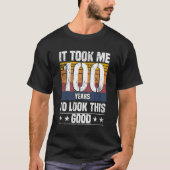 Het kostte me 100 jaar om deze goede grappige 100  t-shirt (Voorkant)