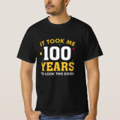 Het kostte me 100 jaar om dit goed te zien t-shirt (Voorkant)
