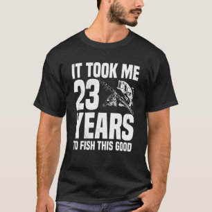 Het kostte me 23 jaar om deze goede 23e verjaardag t-shirt