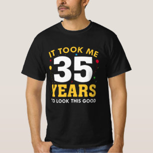 Het kostte me 35 jaar om dit goed te zien t-shirt