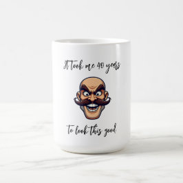 Het kostte me 40 jaar om er zo grappig uit te zien koffiemok