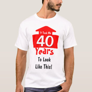 Het kostte me 40 jaar om er zo uit te zien als dit t-shirt