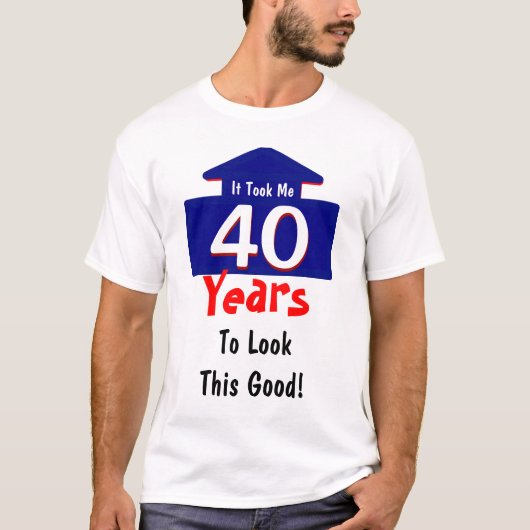 Het kostte me 40 jaar om naar deze goede grap te k t-shirt (Voorkant)