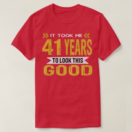 het kostte me 41 jaar om deze goede  retr te zien t-shirt (Design voorkant)