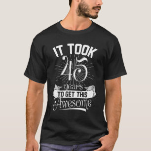 Het kostte me 45 jaar om deze goede grappige 45e B T-shirt