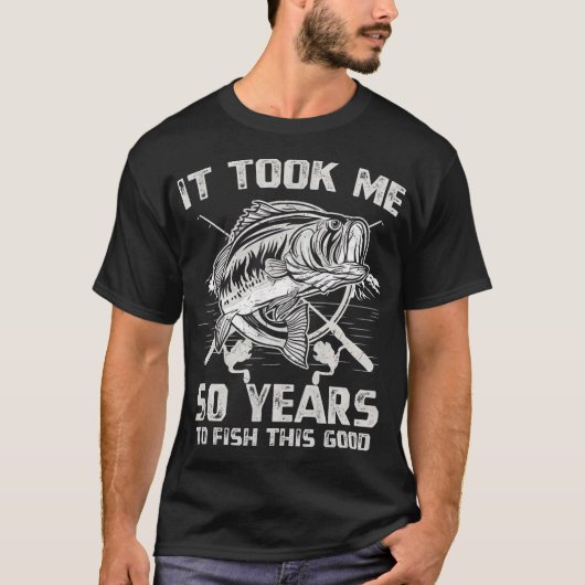 Het kostte me 50 jaar om 50e verjaardag te vissen t-shirt (Voorkant)