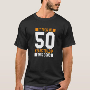 Het kostte me 50 jaar om deze goede 50ste geboorte t-shirt
