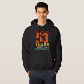 Het kostte me 53 jaar om dit stuk 53t te Creëer Hoodie (Voorkant volledig)