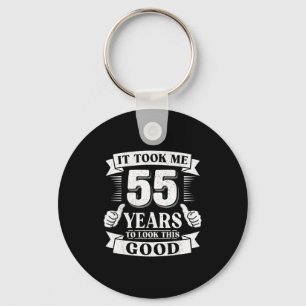 Het kostte me 55 jaar om er zo goed uit te zien 55 sleutelhanger