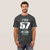 Het kostte me 57 jaar t-shirt (Voorkant volledig)