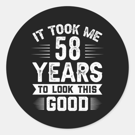 Het kostte me 58 jaar om er 58 uit te zien ronde sticker (Voorkant)