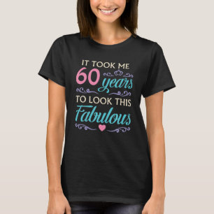Het kostte me 60 jaar om deze goede grappige 60e t t-shirt