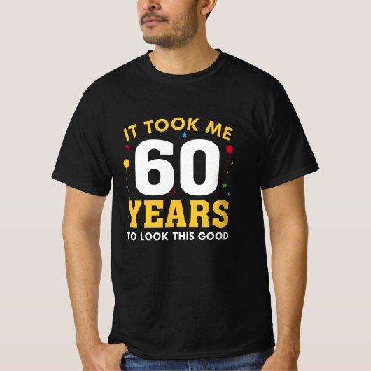 Het kostte me 60 jaar om dit goed te zien t-shirt (Voorkant)