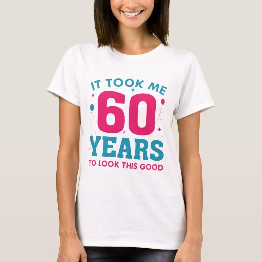 Het kostte me 60 jaar om dit goed te zien t-shirt (Voorkant)