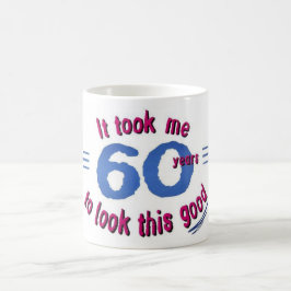 het kostte me 60 jaar om er zo goed uit te zien koffiemok