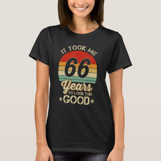 Het kostte me 66 jaar om deze goede 66e verjaardag t-shirt (Voorkant)