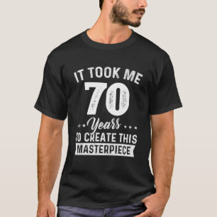 Het kostte me 70 jaar hoofdstuk 70e verjaardag 70 t-shirt