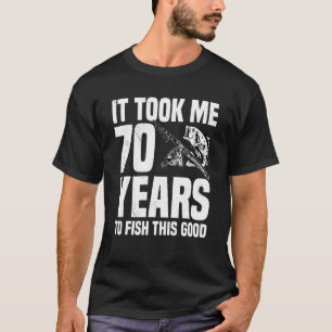 Het kostte me 70 jaar om deze goede 70ste verjaard t-shirt