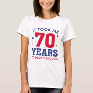 Het kostte me 70 jaar om dit goed te zien t-shirt