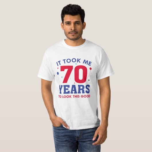 Het kostte me 70 jaar om dit goed te zien t-shirt (Voorkant volledig)
