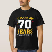 Het kostte me 70 jaar om dit goed te zien t-shirt (Voorkant)