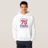 Het kostte me 75 jaar om dit goed te zien hoodie (Voorkant volledig)